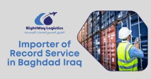 Importer of Record Service in Iraq and Baghdad